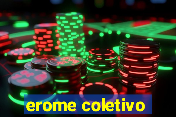 erome coletivo